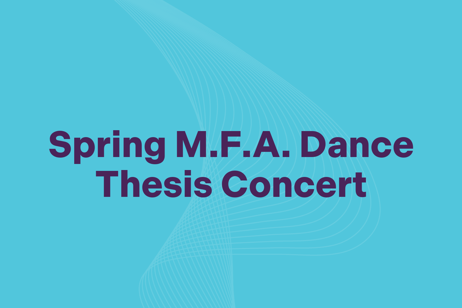  Spring M.F.A. Dance Thesis Concert - February 2026